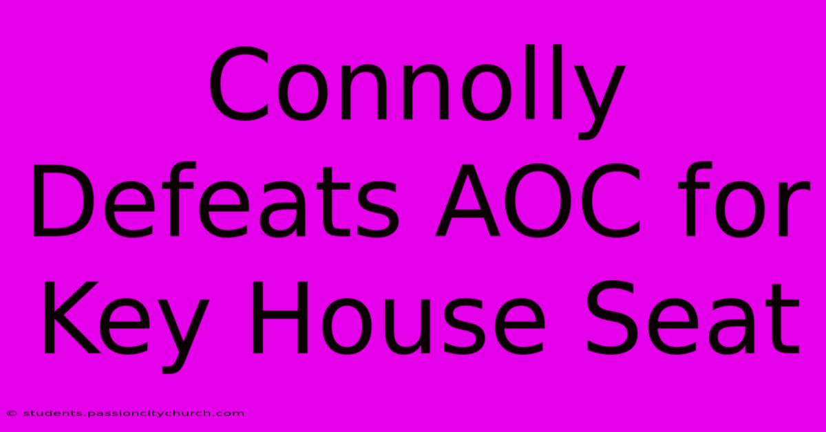 Connolly Defeats AOC For Key House Seat