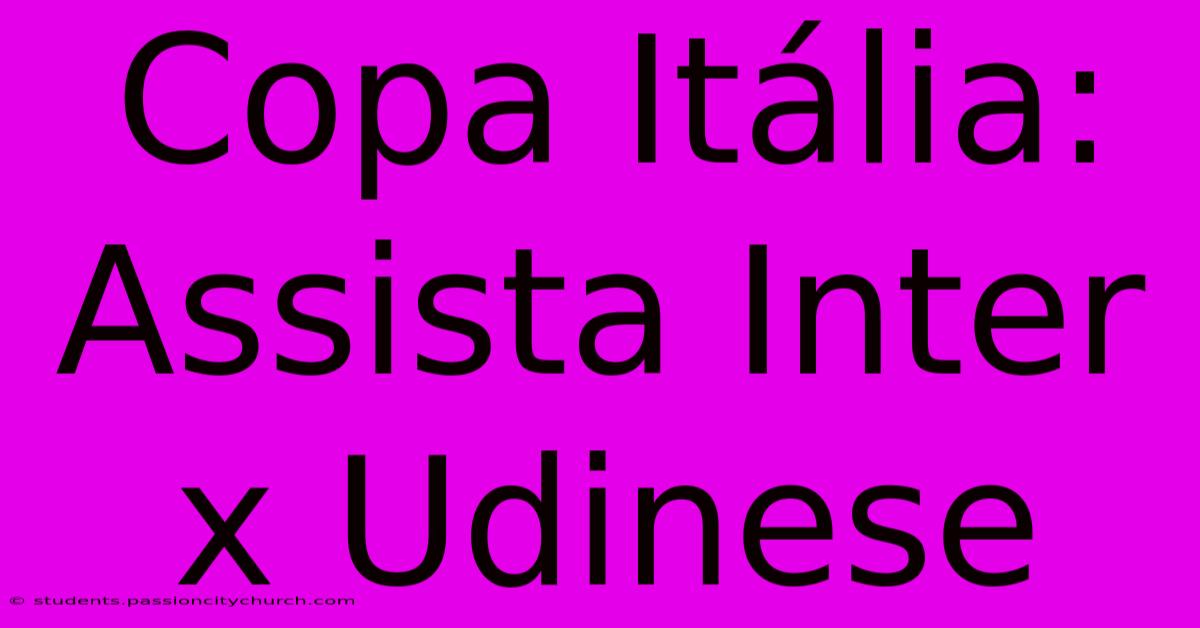 Copa Itália: Assista Inter X Udinese