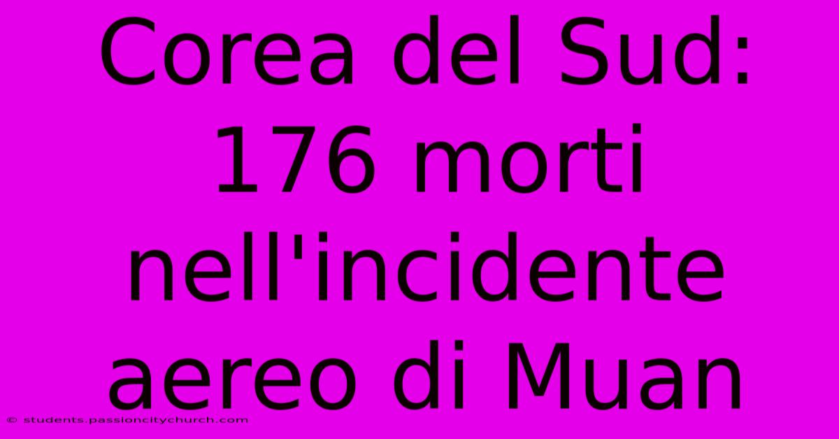 Corea Del Sud: 176 Morti Nell'incidente Aereo Di Muan