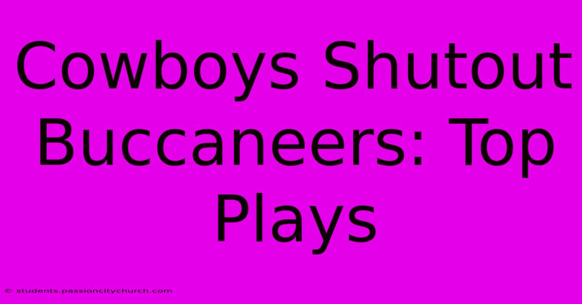 Cowboys Shutout Buccaneers: Top Plays