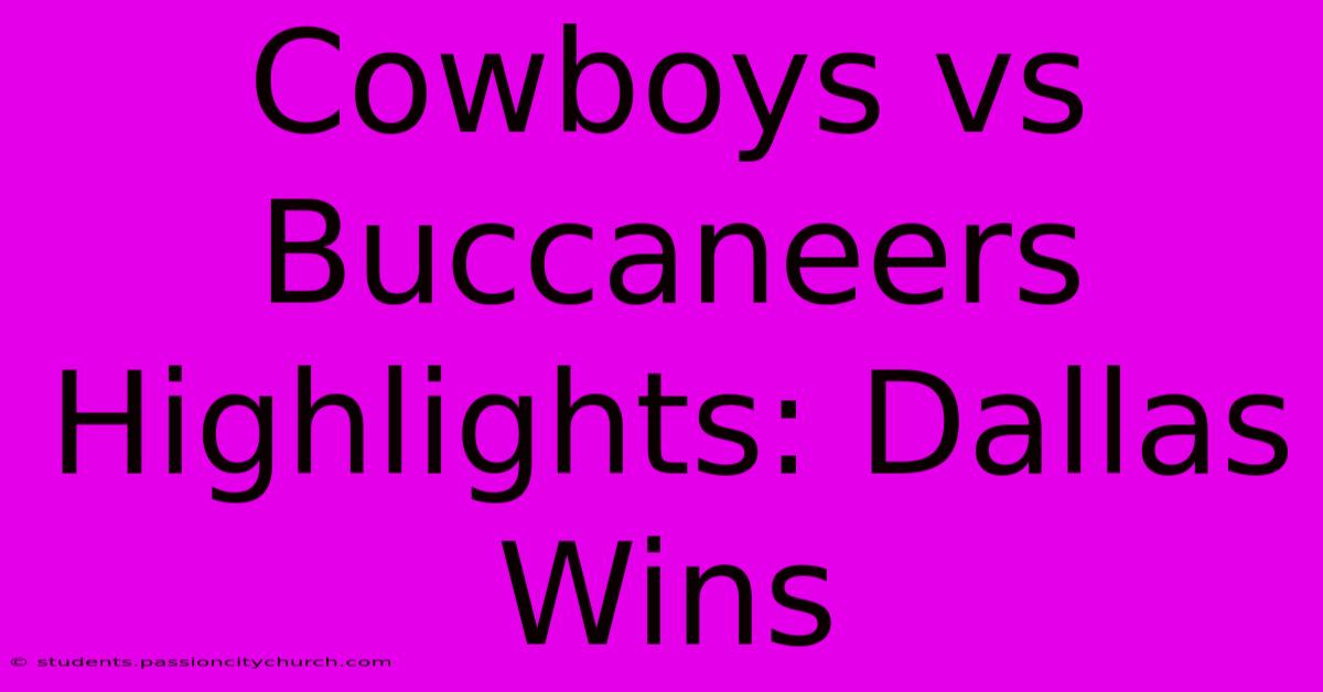 Cowboys Vs Buccaneers Highlights: Dallas Wins