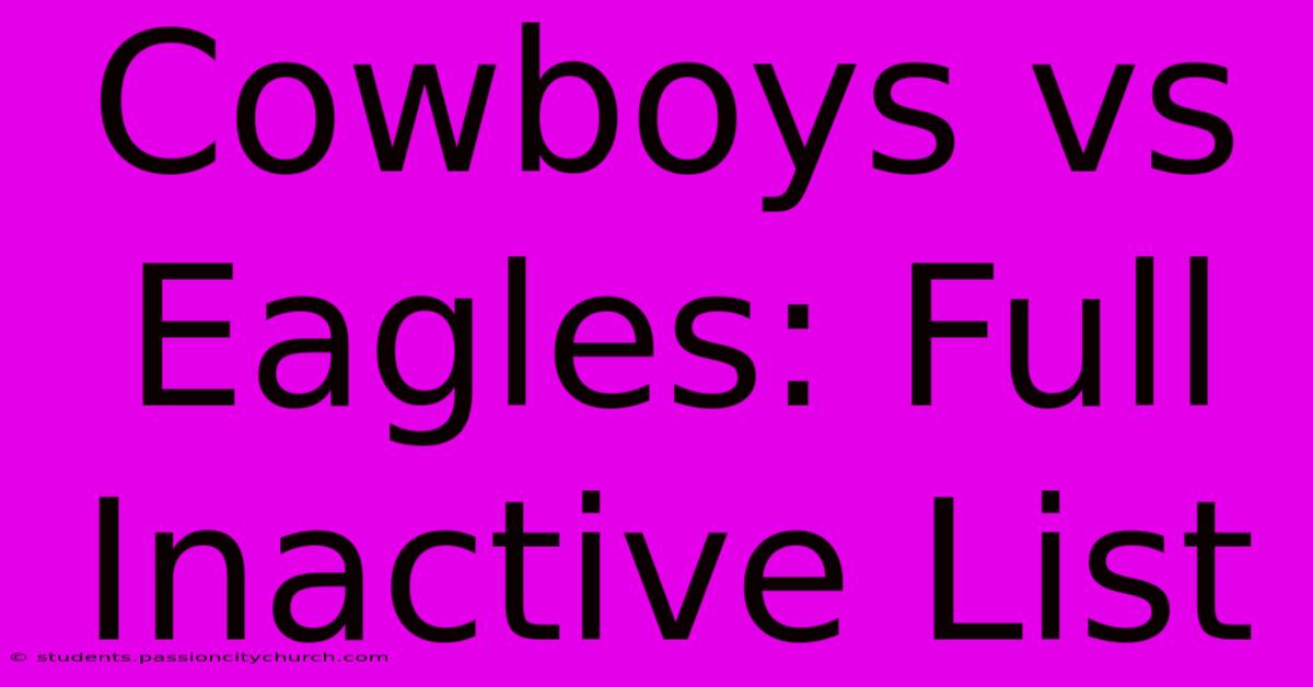 Cowboys Vs Eagles: Full Inactive List