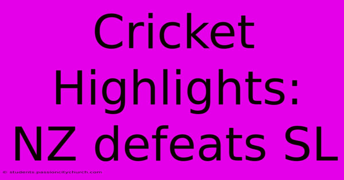 Cricket Highlights: NZ Defeats SL