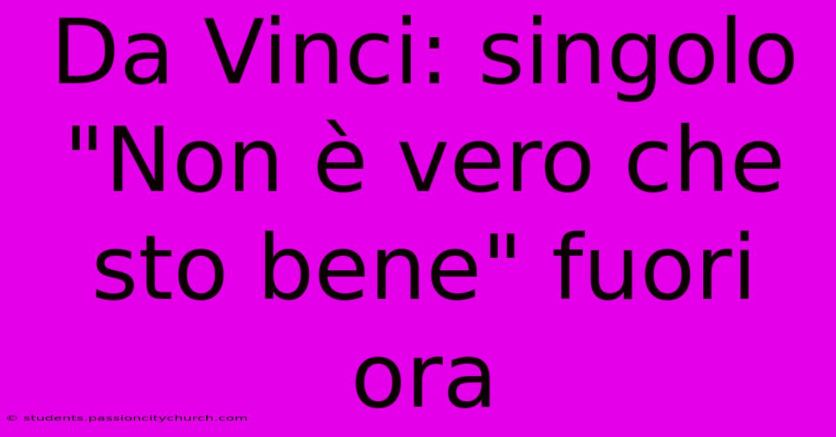 Da Vinci: Singolo 