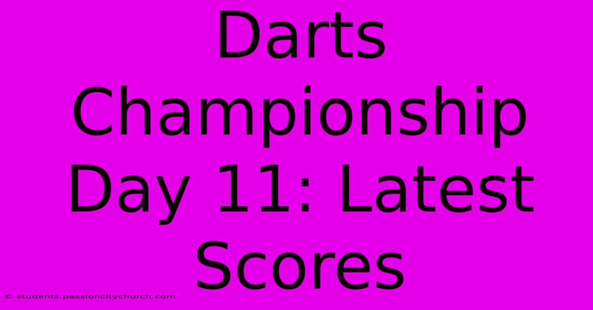 Darts Championship Day 11: Latest Scores