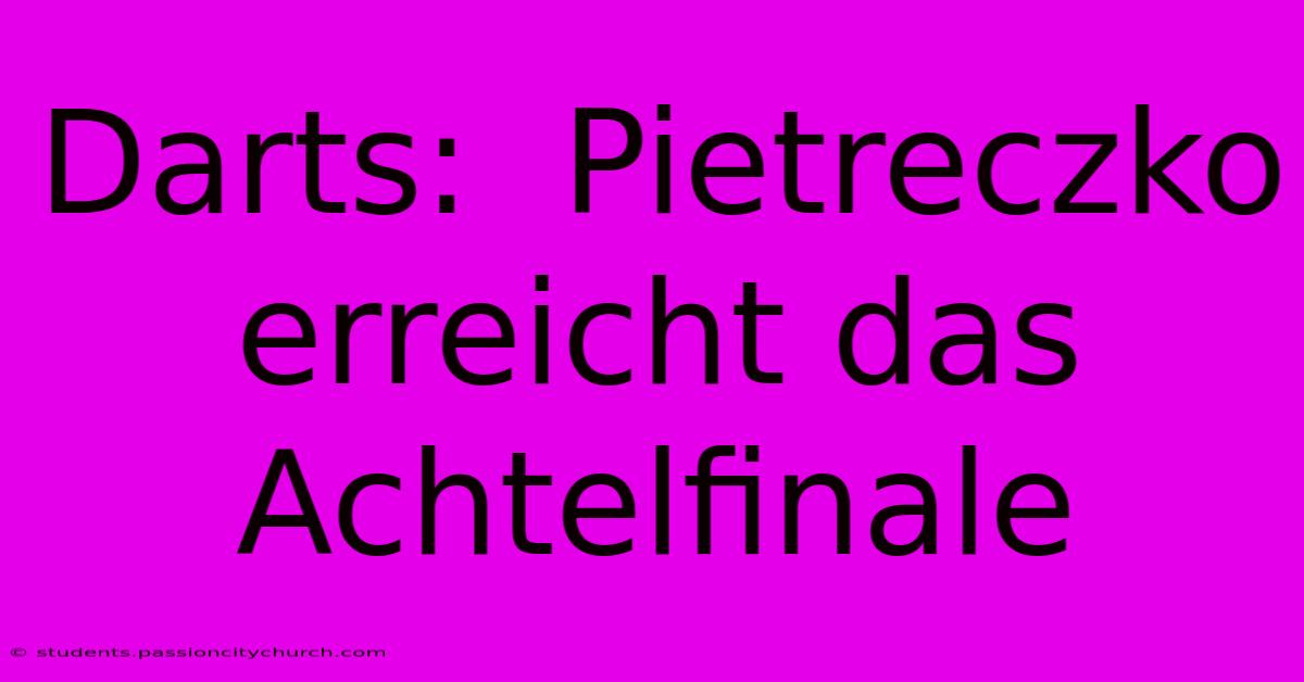 Darts:  Pietreczko Erreicht Das Achtelfinale