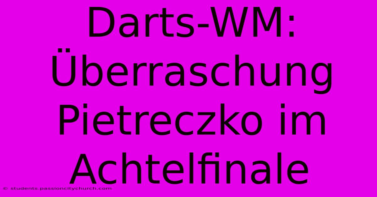 Darts-WM: Überraschung Pietreczko Im Achtelfinale