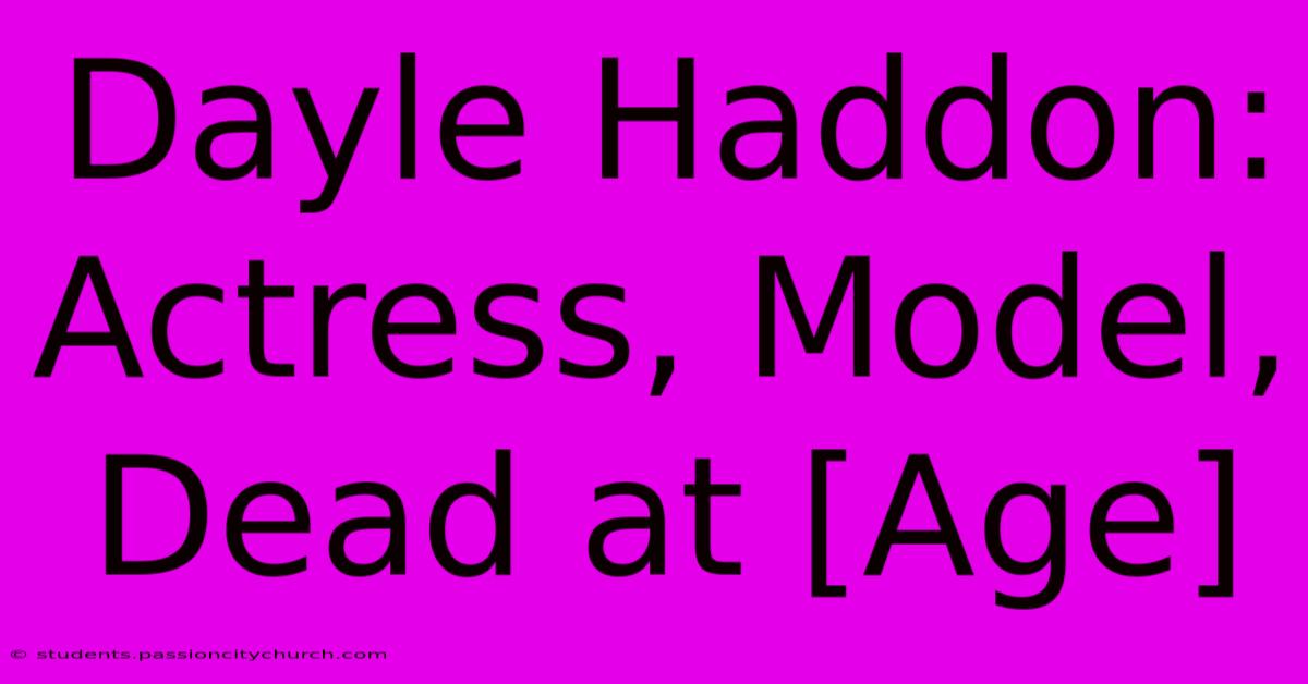 Dayle Haddon: Actress, Model, Dead At [Age]