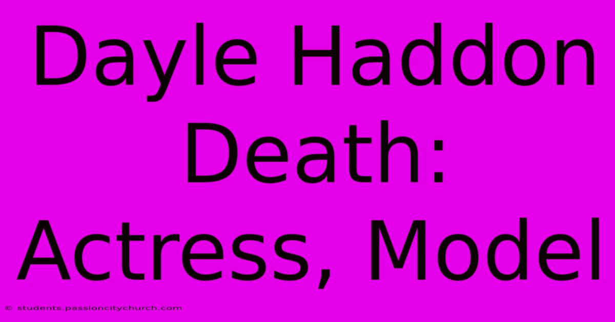 Dayle Haddon Death: Actress, Model