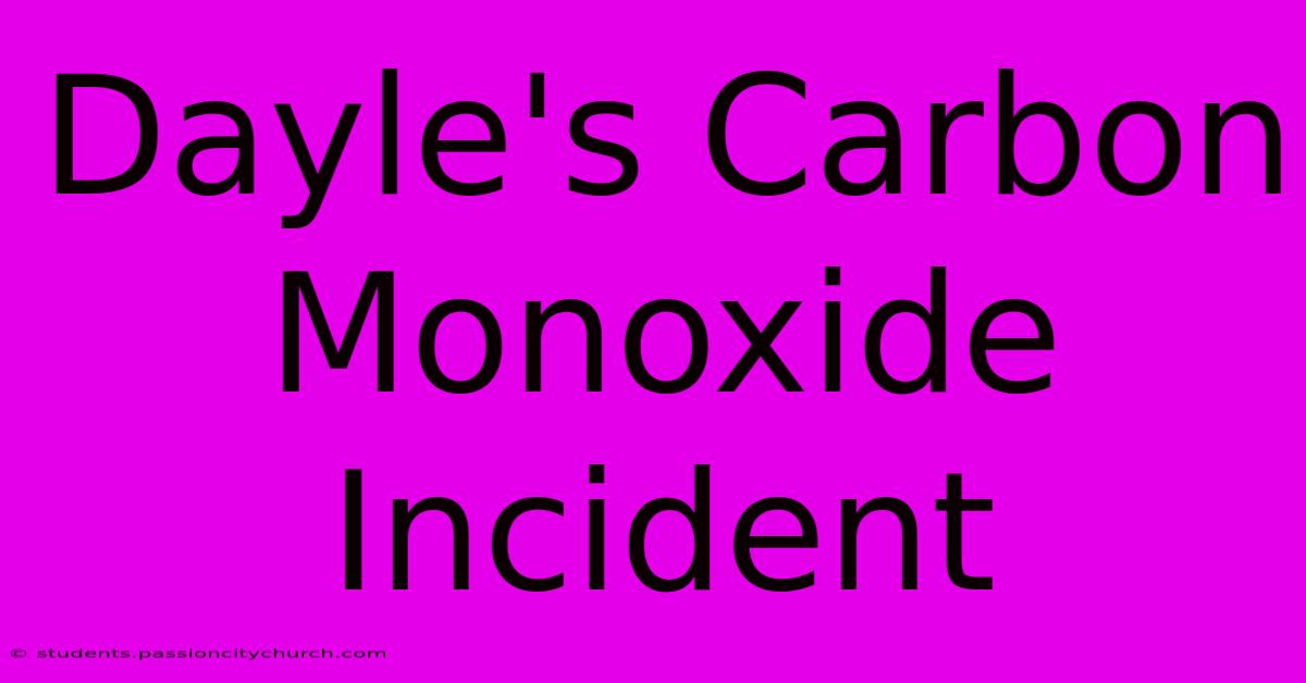 Dayle's Carbon Monoxide Incident