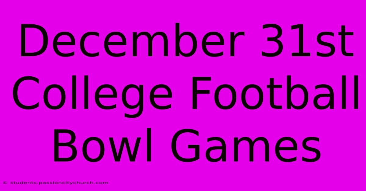 December 31st College Football Bowl Games