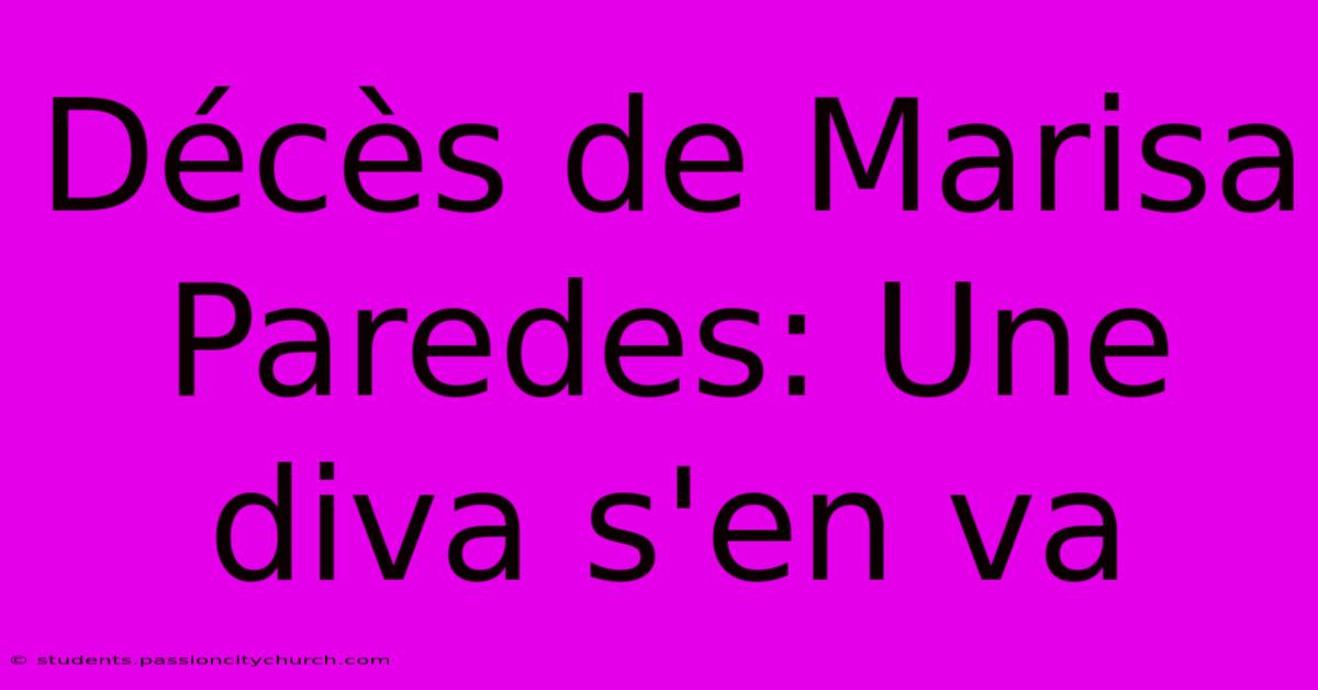 Décès De Marisa Paredes: Une Diva S'en Va