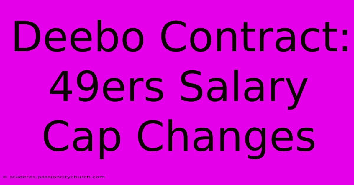 Deebo Contract: 49ers Salary Cap Changes