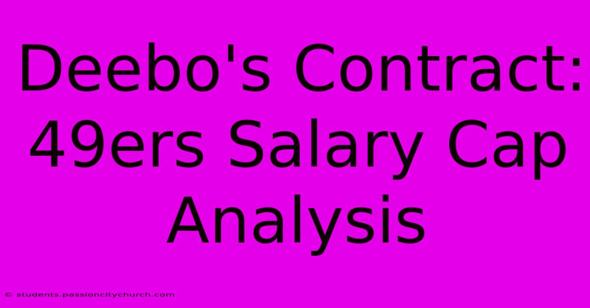 Deebo's Contract: 49ers Salary Cap Analysis