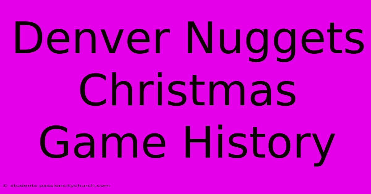 Denver Nuggets Christmas Game History