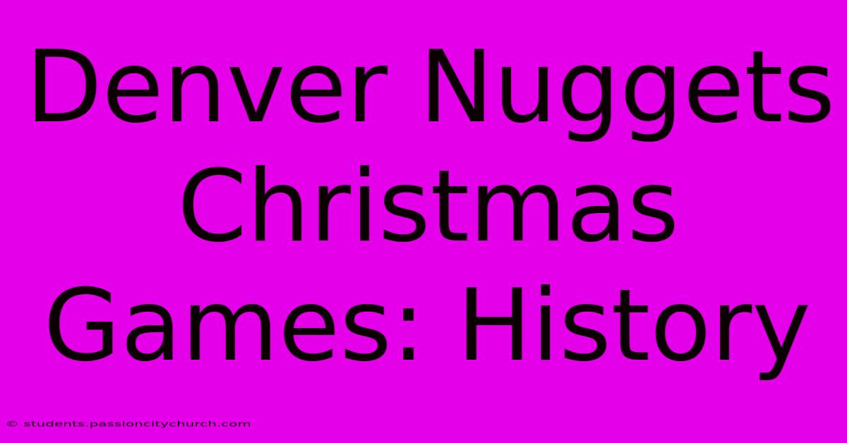 Denver Nuggets Christmas Games: History