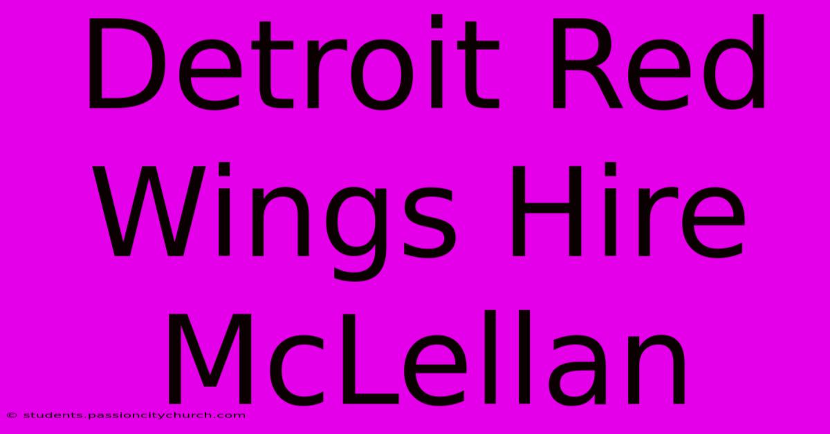 Detroit Red Wings Hire McLellan