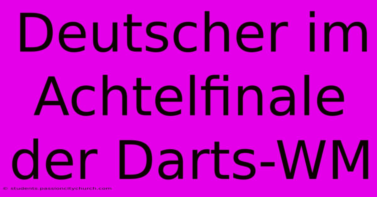 Deutscher Im Achtelfinale Der Darts-WM