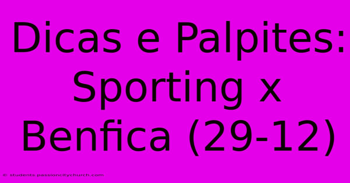 Dicas E Palpites: Sporting X Benfica (29-12)