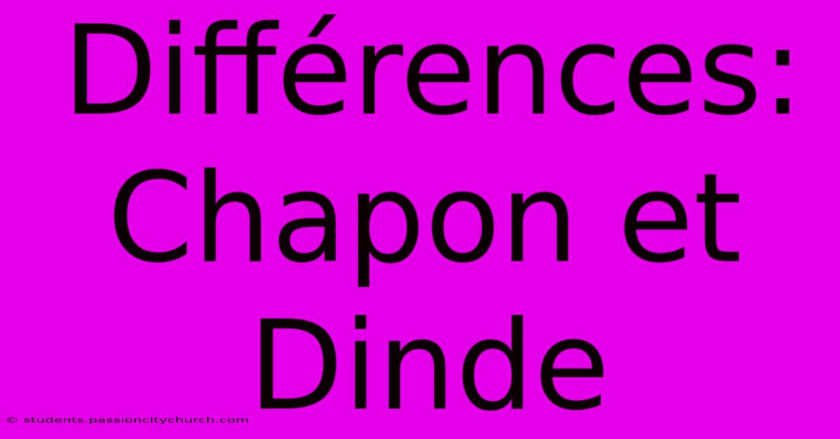 Différences: Chapon Et Dinde