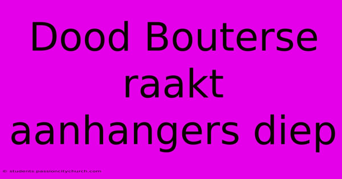 Dood Bouterse Raakt Aanhangers Diep