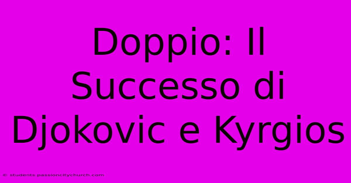 Doppio: Il Successo Di Djokovic E Kyrgios