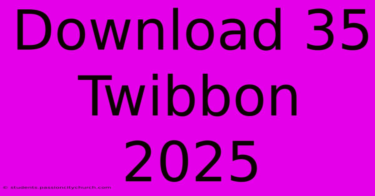 Download 35 Twibbon 2025