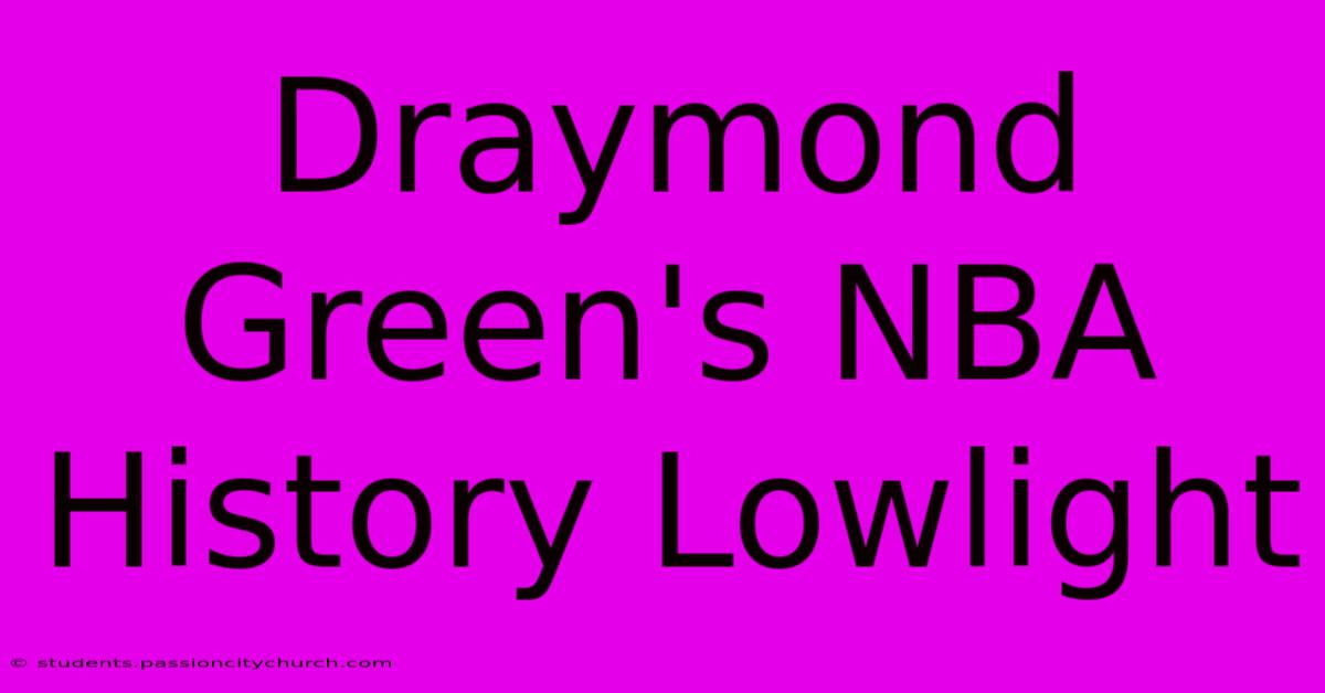 Draymond Green's NBA History Lowlight