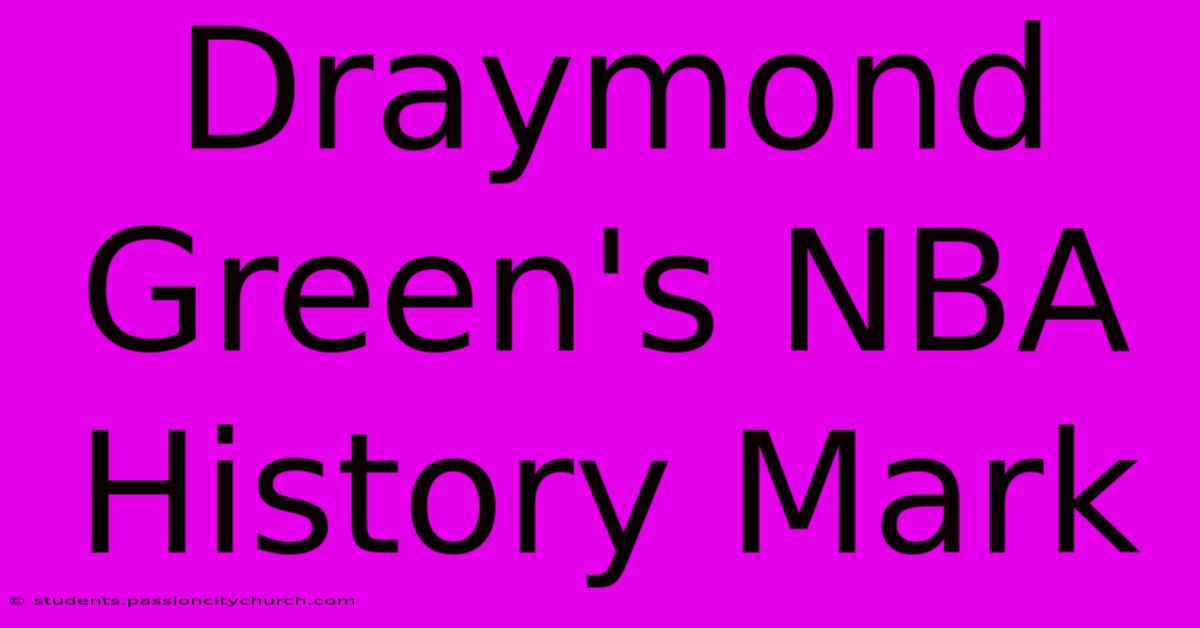 Draymond Green's NBA History Mark