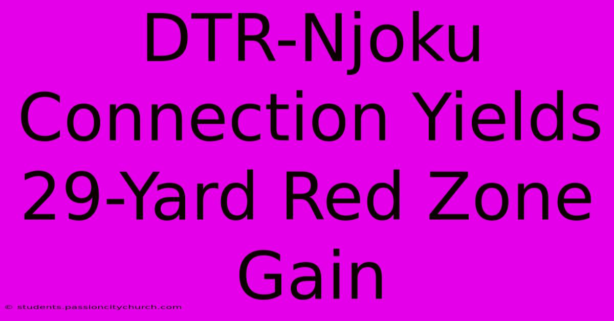 DTR-Njoku Connection Yields 29-Yard Red Zone Gain