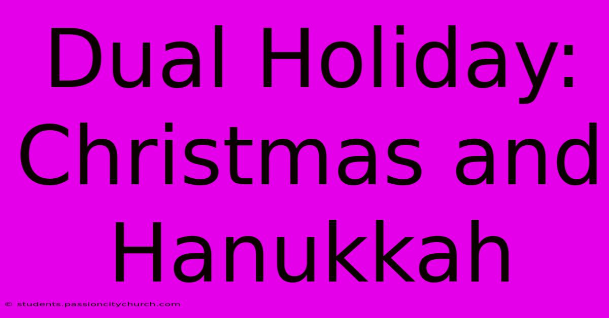 Dual Holiday: Christmas And Hanukkah