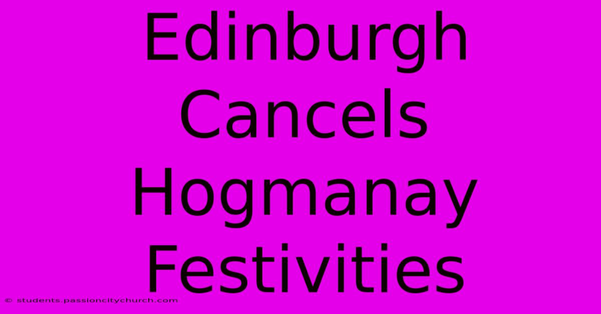 Edinburgh Cancels Hogmanay Festivities