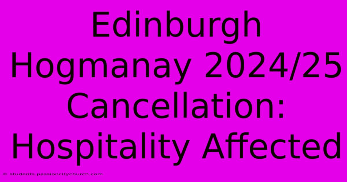 Edinburgh Hogmanay 2024/25 Cancellation: Hospitality Affected