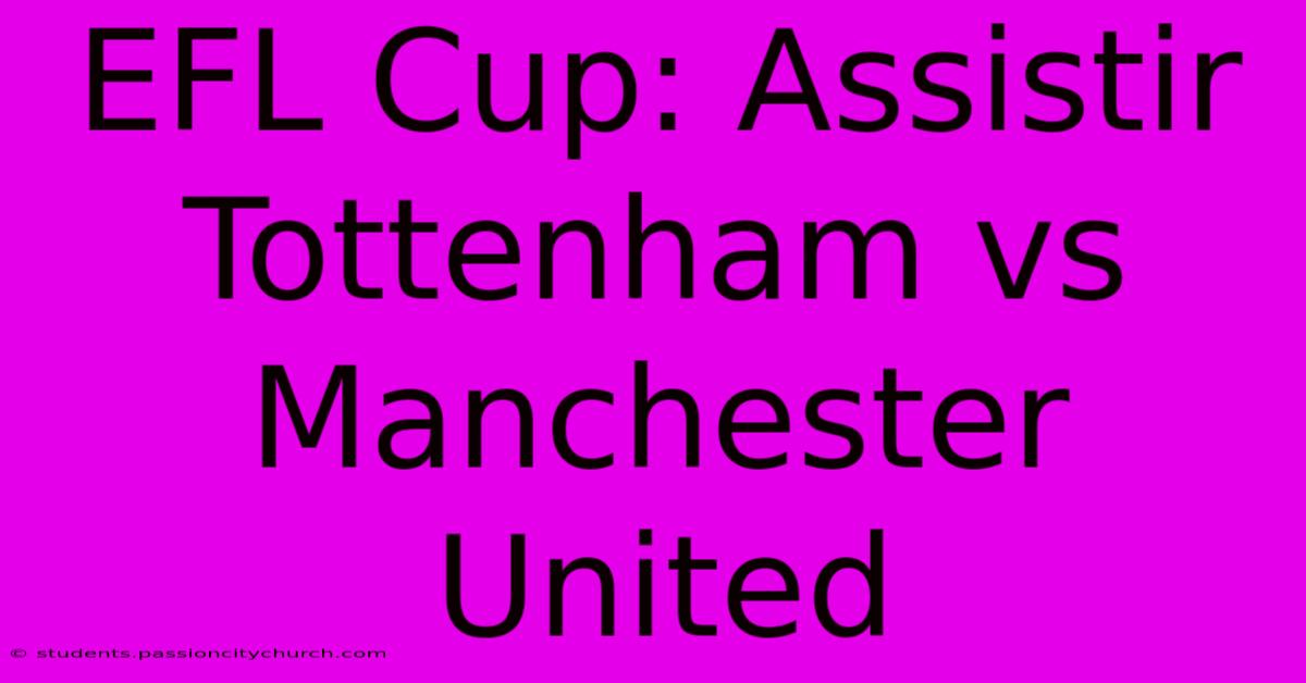 EFL Cup: Assistir Tottenham Vs Manchester United