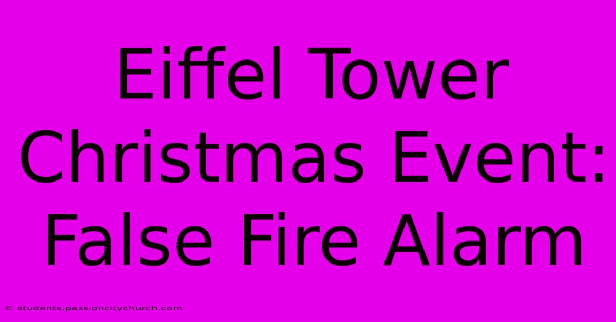 Eiffel Tower Christmas Event: False Fire Alarm