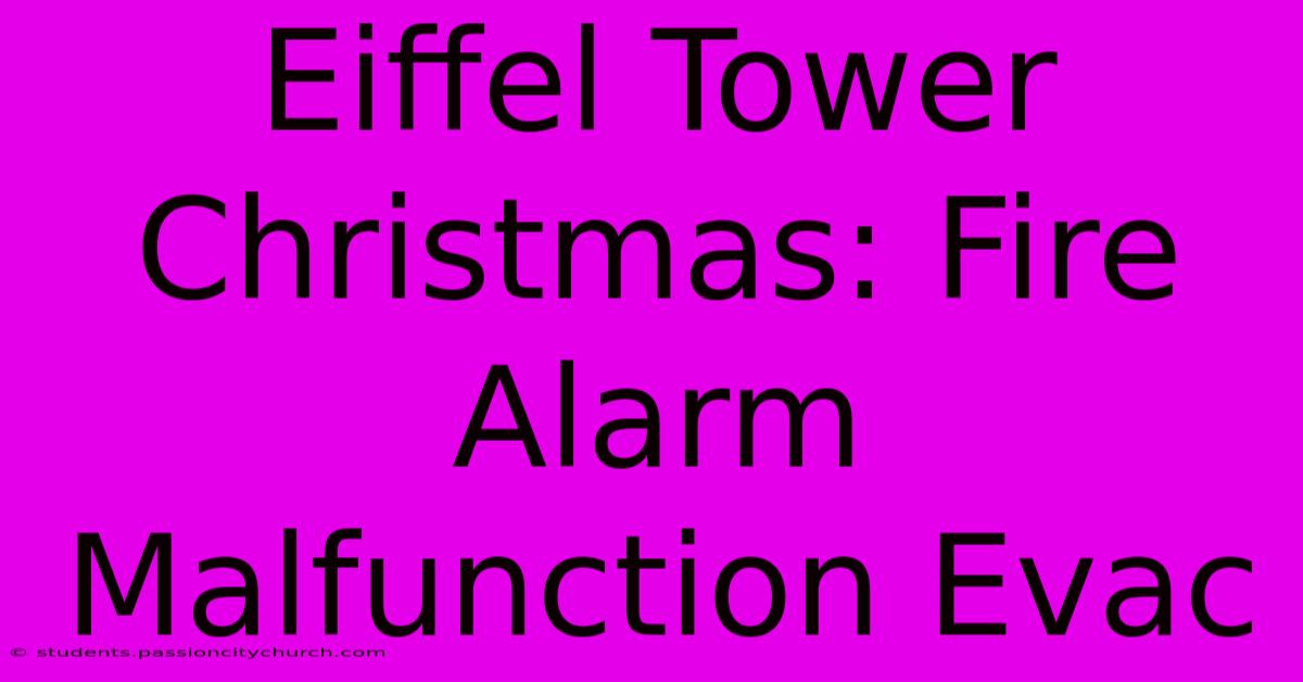 Eiffel Tower Christmas: Fire Alarm Malfunction Evac