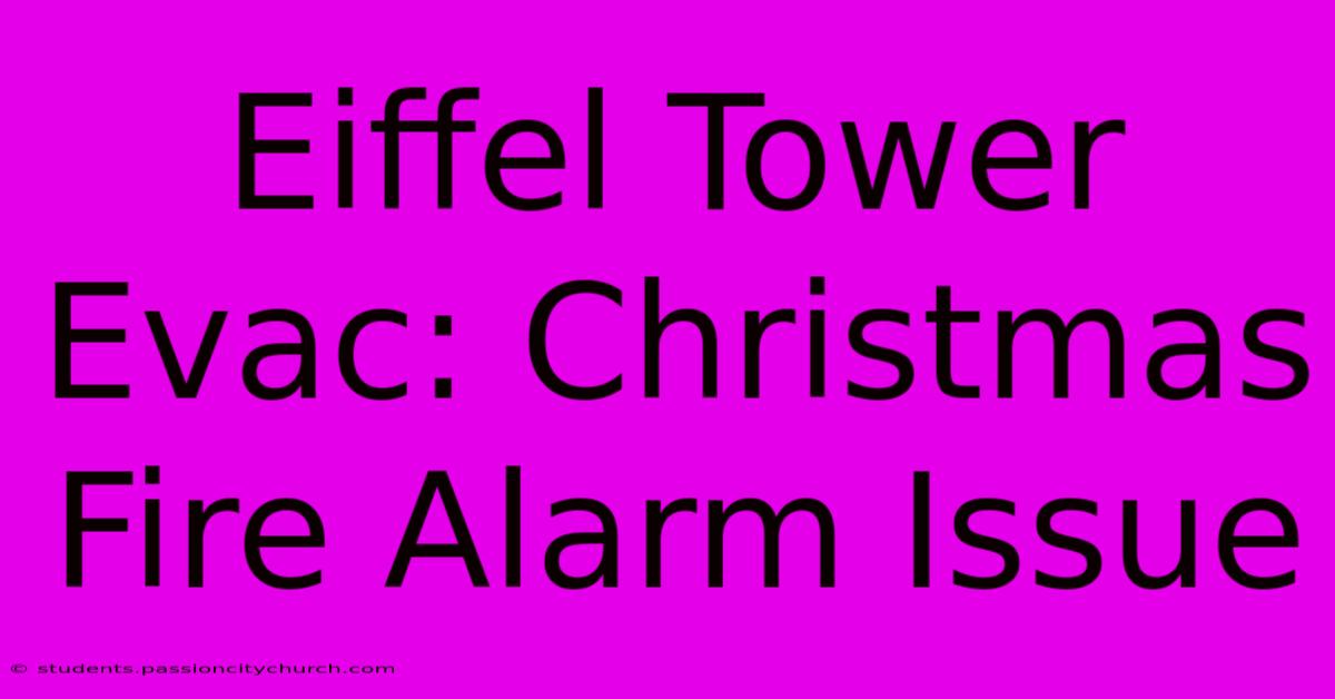 Eiffel Tower Evac: Christmas Fire Alarm Issue