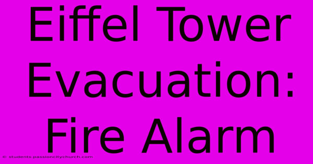 Eiffel Tower Evacuation: Fire Alarm