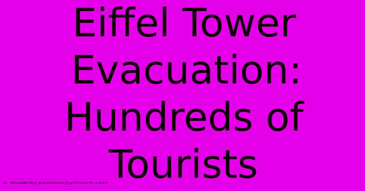 Eiffel Tower Evacuation: Hundreds Of Tourists