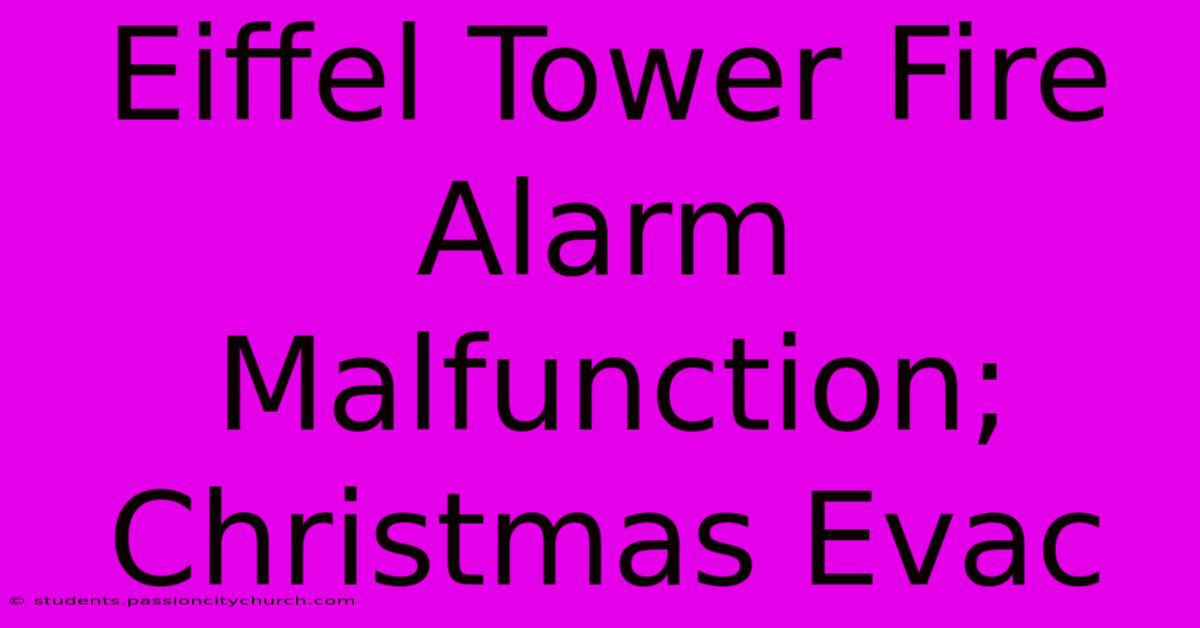 Eiffel Tower Fire Alarm Malfunction; Christmas Evac