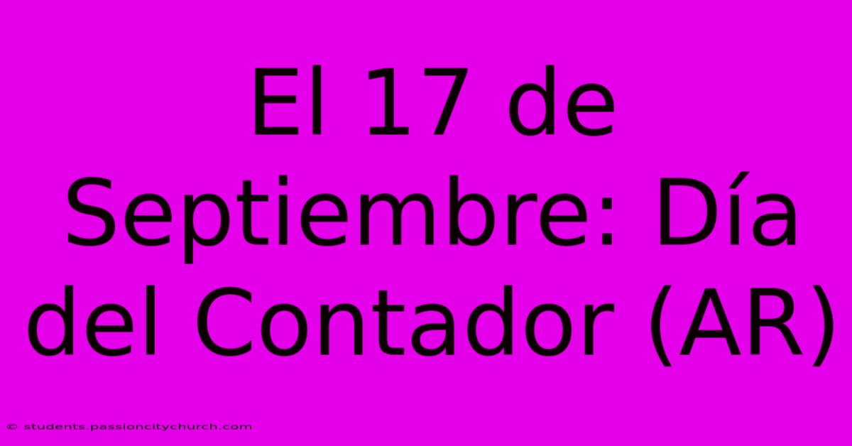 El 17 De Septiembre: Día Del Contador (AR)