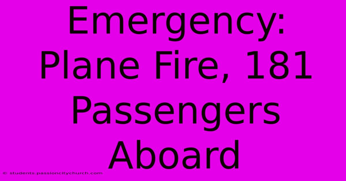 Emergency: Plane Fire, 181 Passengers Aboard