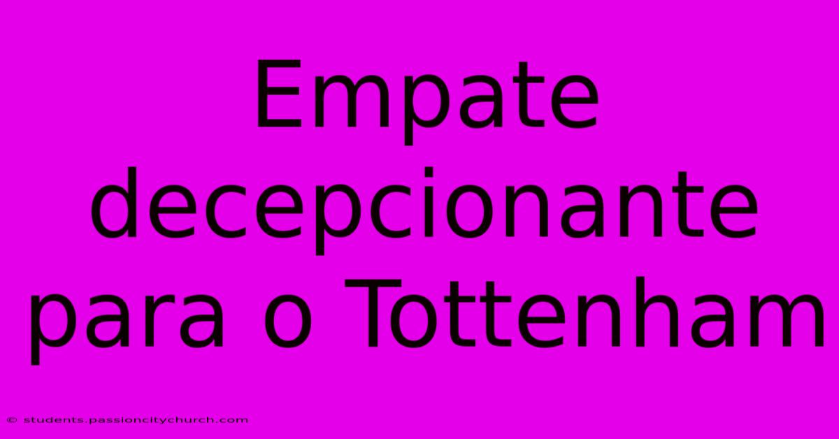 Empate Decepcionante Para O Tottenham