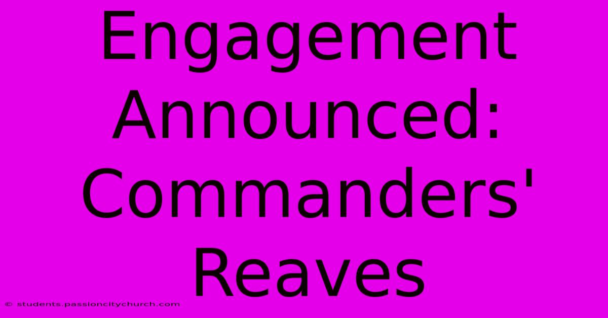 Engagement Announced: Commanders' Reaves