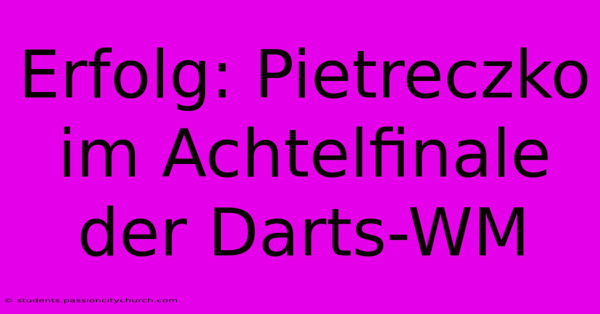 Erfolg: Pietreczko Im Achtelfinale Der Darts-WM