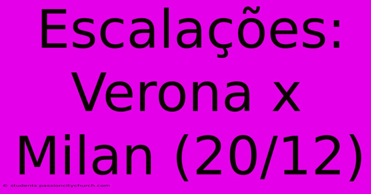 Escalações: Verona X Milan (20/12)