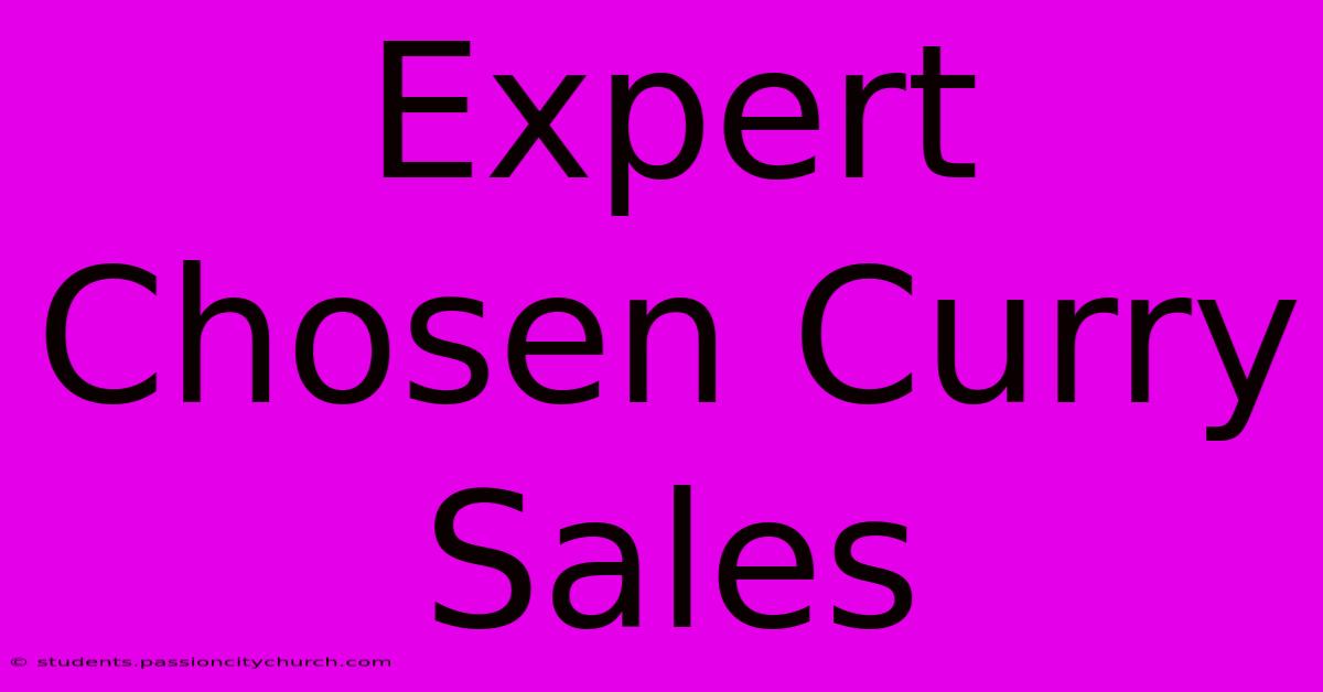 Expert Chosen Curry Sales