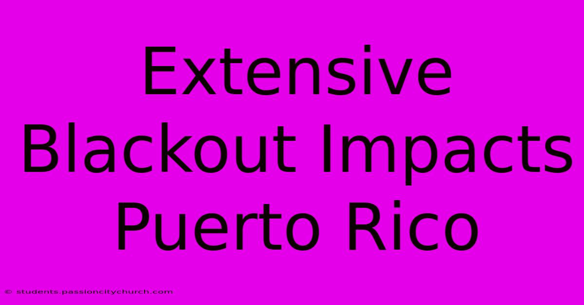 Extensive Blackout Impacts Puerto Rico