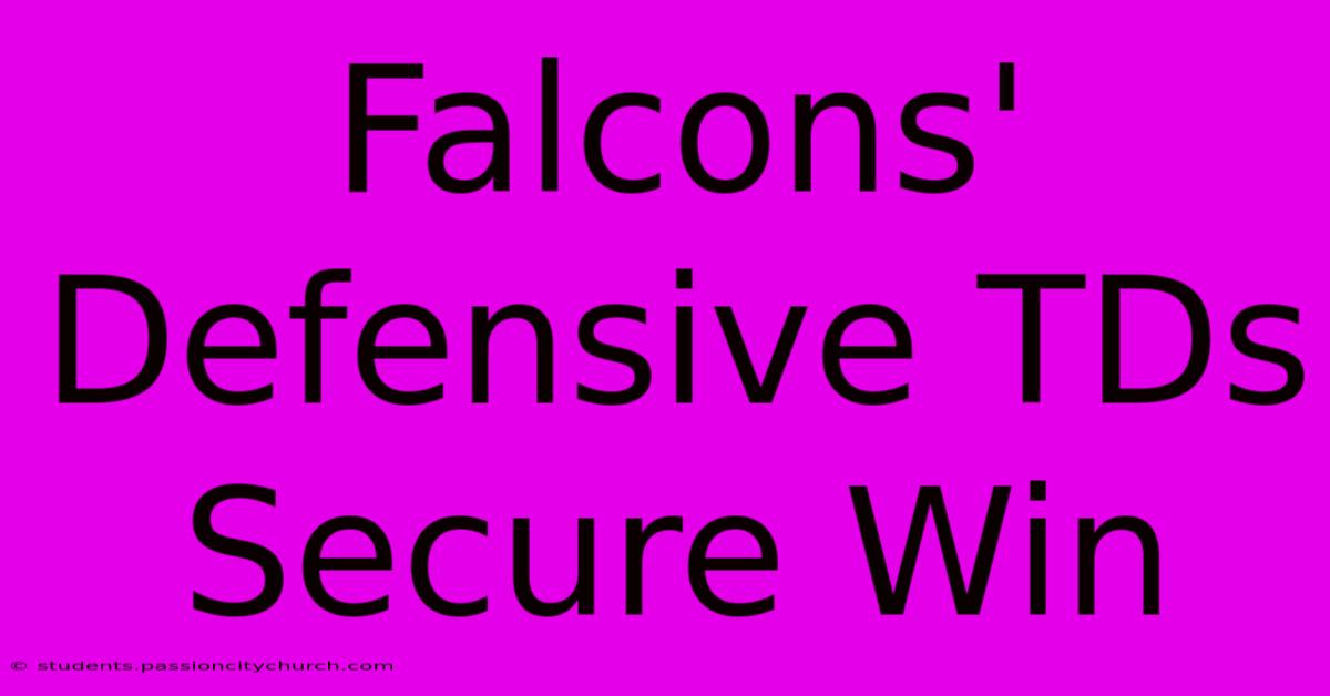 Falcons' Defensive TDs Secure Win