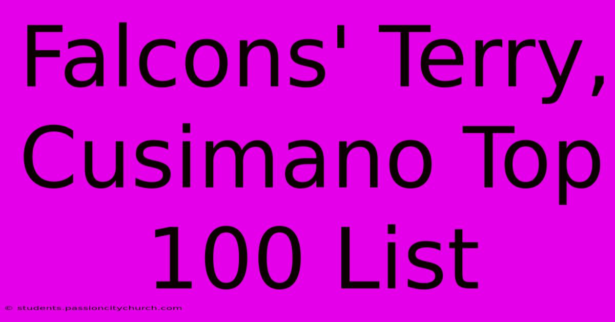 Falcons' Terry, Cusimano Top 100 List